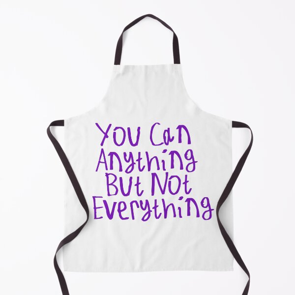 Item preview, You Can Anything But Not Everything designed and sold by kinpirks.