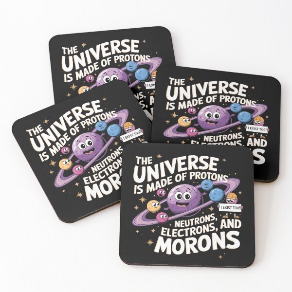 Item preview, The universe is made of protons,neutrons, electrons and morons, funny physics designed and sold by NoetherSym.