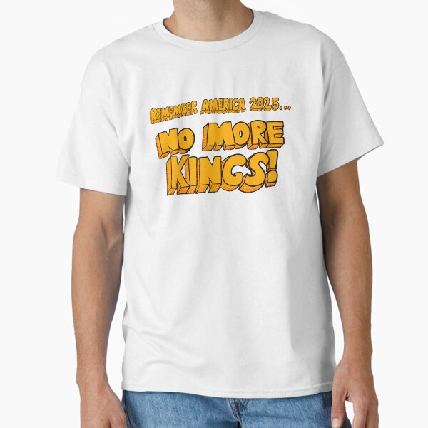 USA Needs No Kings Classic T-Shirt