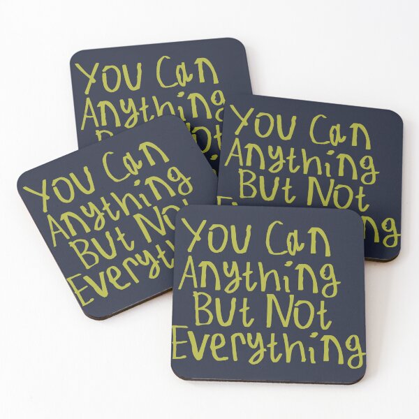 Item preview, You Can Anything But Not Everything designed and sold by kinpirks.