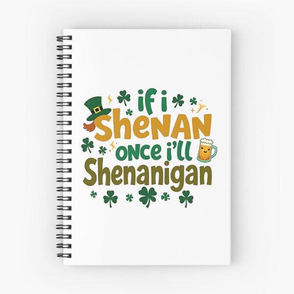 Item preview, If I Shenan Once, I’ll Shenanigan Irish Humor Funny St. Patrick's day Saying designed and sold by Alkaysare.