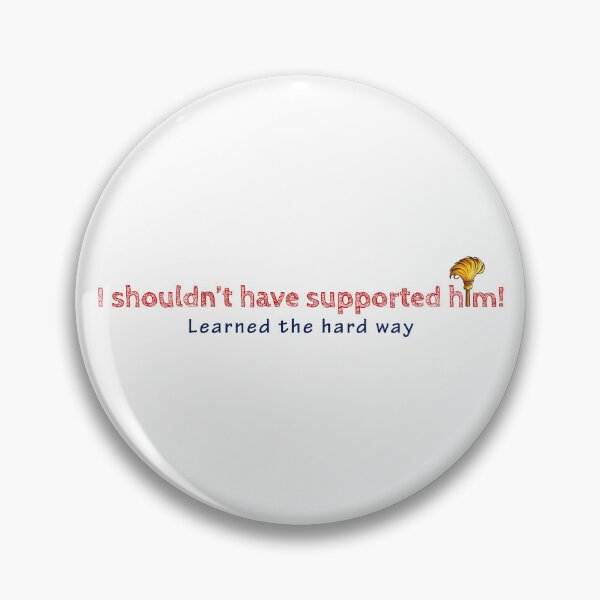 Item preview, Regretful statement in red outlined letters above blue cursive, with a gold feather on a white background, about a past support designed and sold by homydesign.