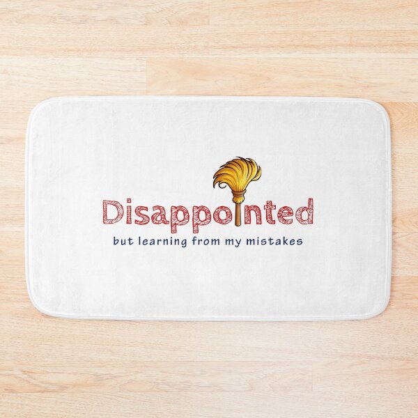 Item preview, A golden feather duster hovers above "Disappointed" and "but learning from my mistakes" in red and blue text respectively designed and sold by homydesign.
