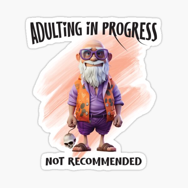 Item preview, Being an adult designed and sold by GraphicGraffiti.