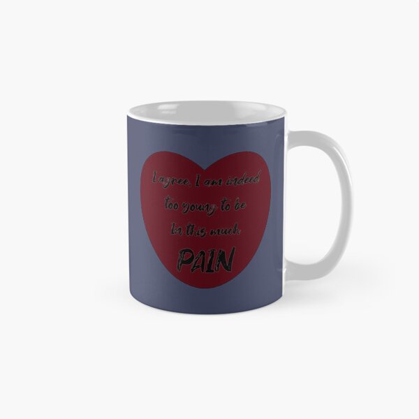 Item preview, Too Young To Be In Pain designed and sold by Elinda96.