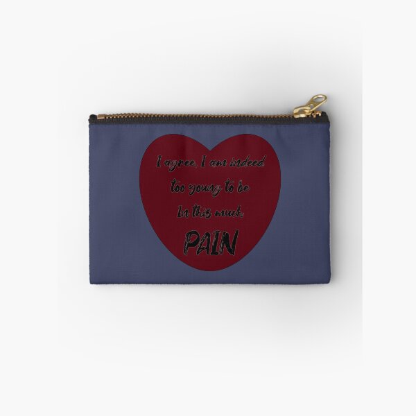 Item preview, Too Young To Be In Pain designed and sold by Elinda96.