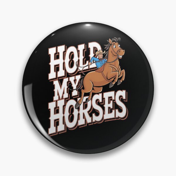 Item preview, Hold my horses - Rodeo can do - Inspired by rodeo - Rodeo is my passion - Rodeo dreams - I'm only here for the rodeo - The spirit of rodeo - The rodeo look - I want my rodeo designed and sold by JansenGS.