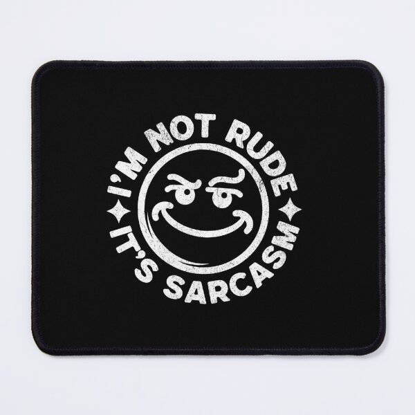 Item preview, I'm Not Rude - It's called Sarcasm designed and sold by AnAzArt.
