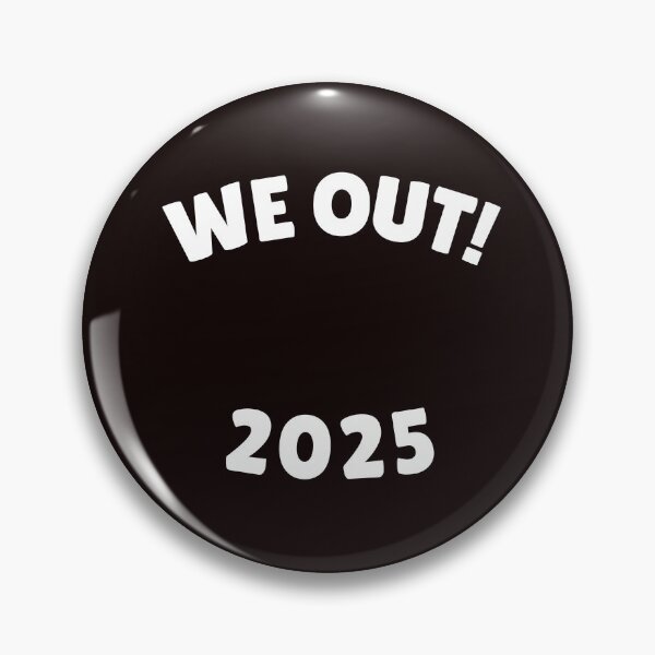 Item preview, We Out! 2025 designed and sold by Boardwalkmerch.