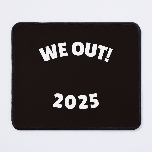 Item preview, We Out! 2025 designed and sold by Boardwalkmerch.
