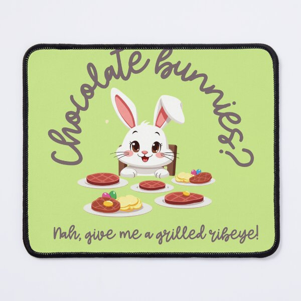Item preview, Chocolate bunnies? Give me a grilled ribeye! Carnivore Easter designed and sold by dreamlandbuyers.