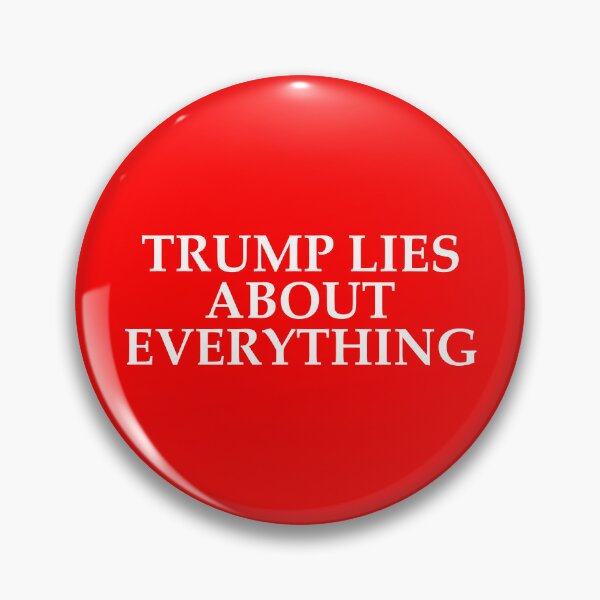 Item preview, Trump Lies About Everything designed and sold by The Fonsecastein Shop.