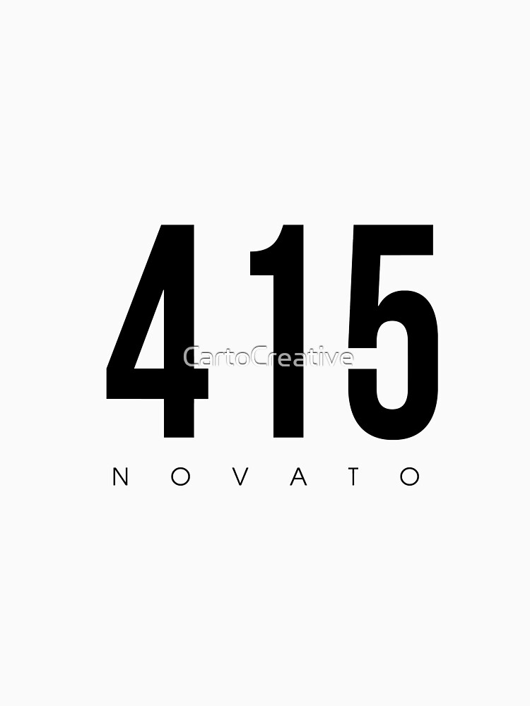 "Novato, CA 415 Area Code design" Tshirt by CartoCreative Redbubble
