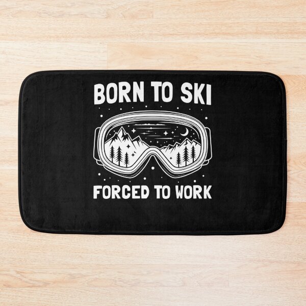 Item preview, Born to Ski - Forced to Work Winter Snow Sports designed and sold by PrintCrafting.