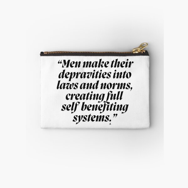 Item preview, “Men make their depravities into laws and norms, creating full  self  benefiting systems.” designed and sold by Finds.