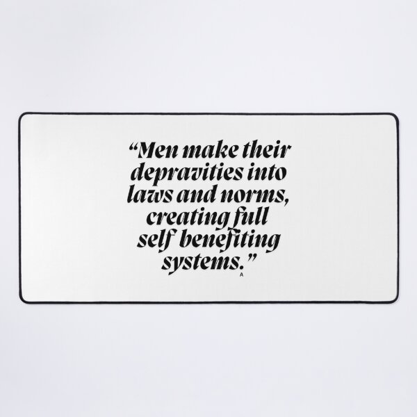 Item preview, “Men make their depravities into laws and norms, creating full self benefiting systems.” designed and sold by Finds.