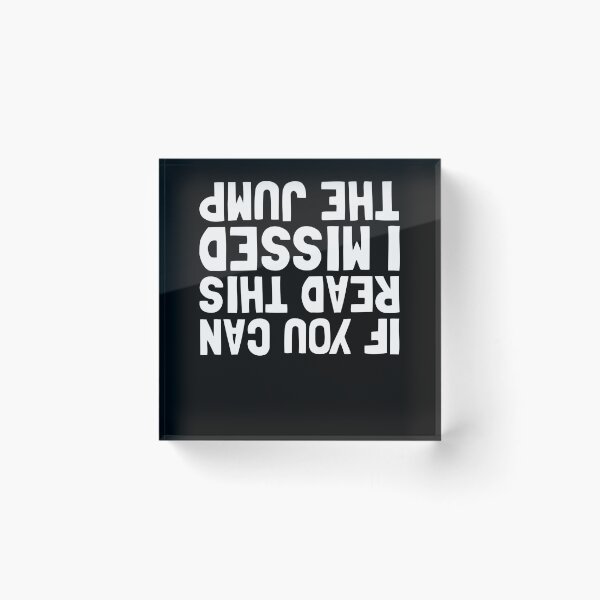 Item preview, If You Can Read This I Missed the Jump designed and sold by PrintCrafting.