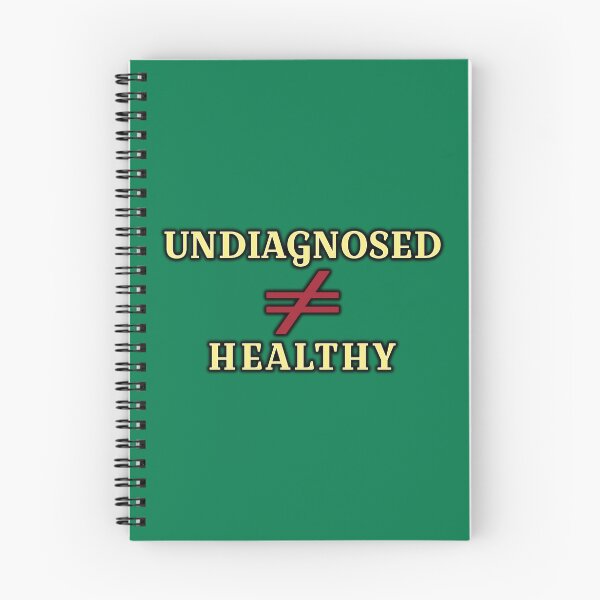 Item preview, Undiagnosed doesn't mean Healthy designed and sold by Elinda96.