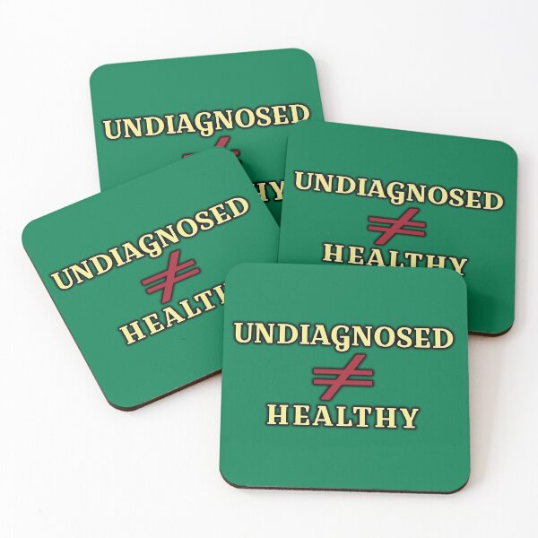 Item preview, Undiagnosed doesn't mean Healthy designed and sold by Elinda96.