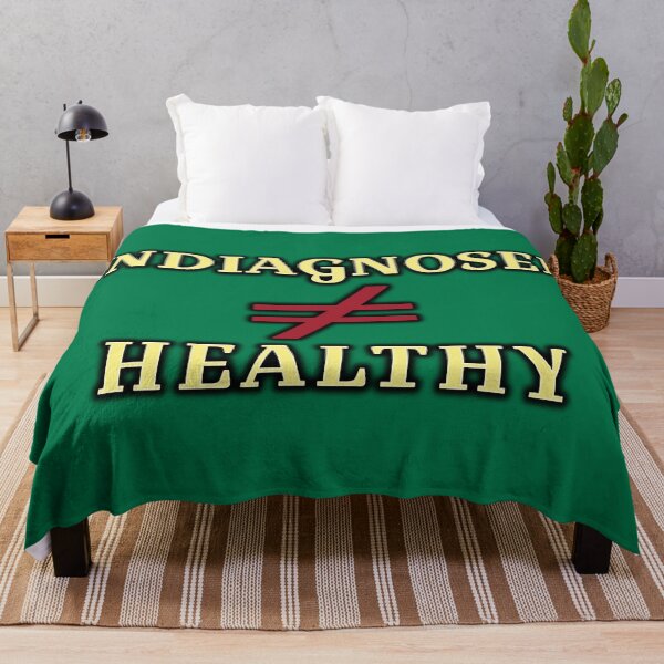 Item preview, Undiagnosed doesn't mean Healthy designed and sold by Elinda96.