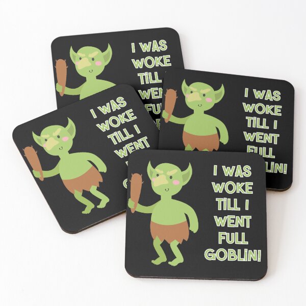 Item preview, I was Woke till I Went Full Goblin  designed and sold by WigOutlet.