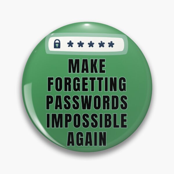 Item preview, Makeforgetting passwords imposssible again designed and sold by theconfusedangler.