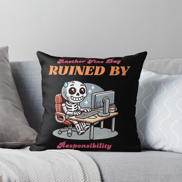 Item preview, Skeleton on PC - Funny "Ruined by Responsibility" Work Meme designed and sold by Kawaii-n-Spice.