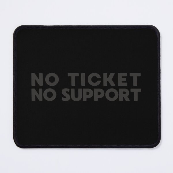 Item preview, No Ticket No Support IT Admin designed and sold by MEMES-GER.