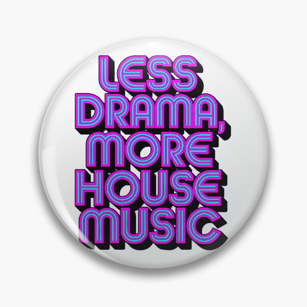 Item preview, "Less Drama More House Music" Electronic Music  – Perfect for DJs & House Music Lovers designed and sold by paulo silveira.