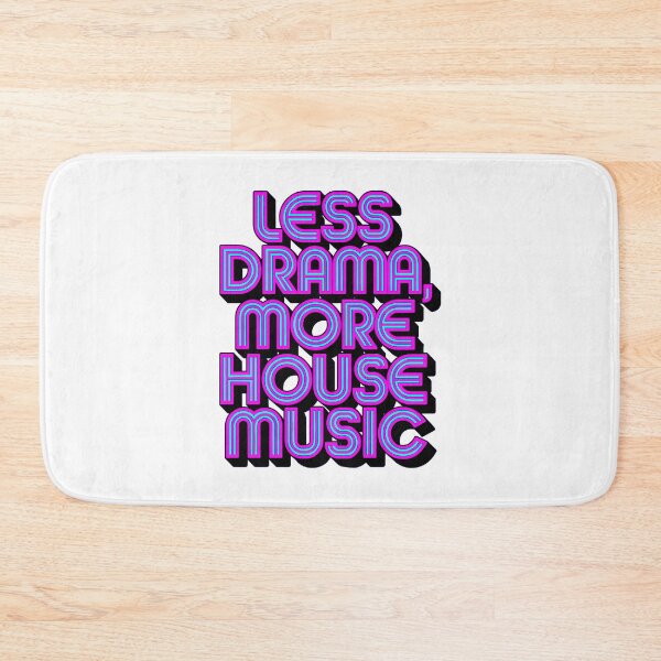Item preview, "Less Drama More House Music" Electronic Music  – Perfect for DJs & House Music Lovers designed and sold by paulo silveira.