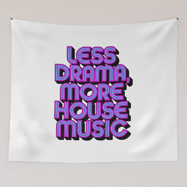 Item preview, "Less Drama More House Music" Electronic Music  – Perfect for DJs & House Music Lovers designed and sold by paulo silveira.