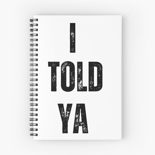 Item preview, told ya designed and sold by FaboTees.