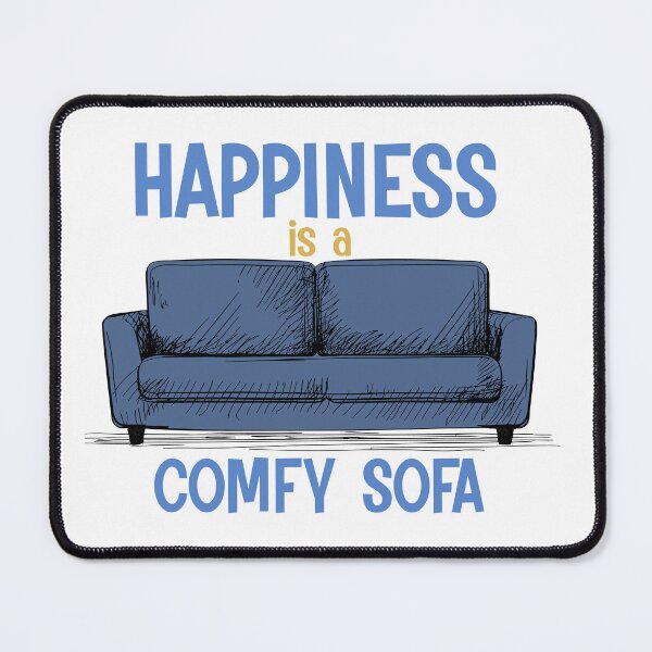 Item preview, Happiness is a Comfy Sofa designed and sold by TeeLabDesign.