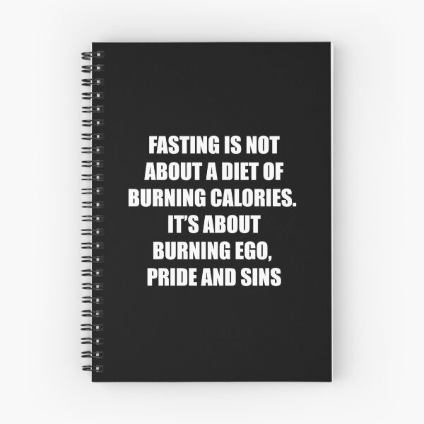 Item preview, Fasting Is Not About a Diet of Burning Calories, It’s About Burning Ego Pride and Sins designed and sold by CreativeStrike.