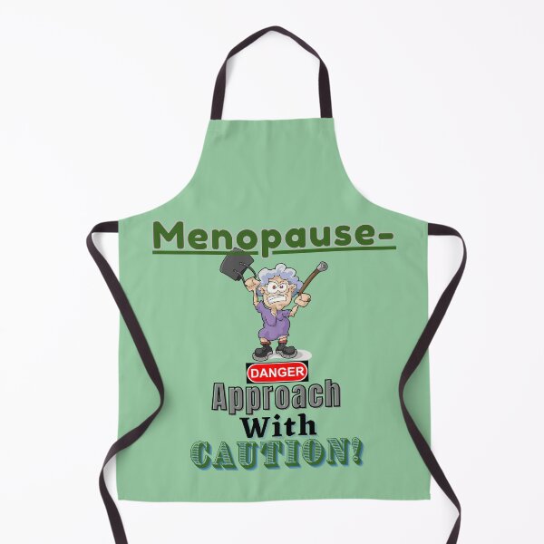 Item preview, "Menopause-Approach With Caution!...Fun, Novelty Menopause Humor For elderly Women On Short Fuses designed and sold by Old Age Ain't For Sissies!.