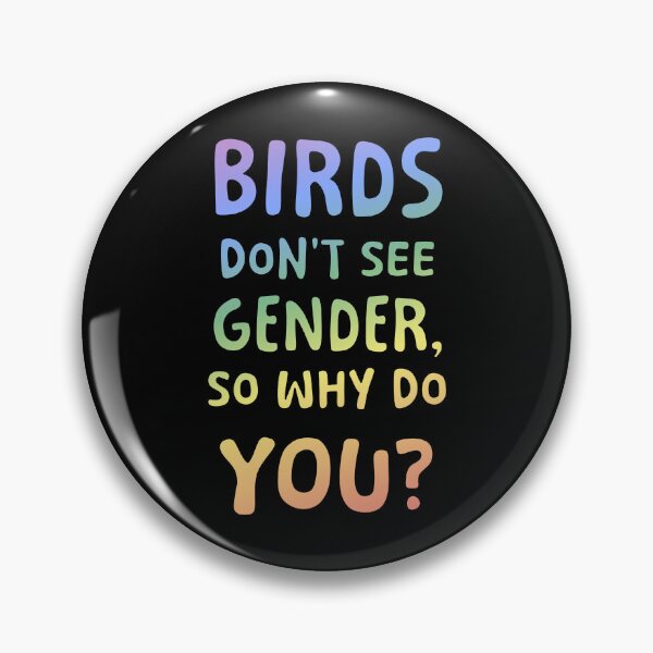 Item preview, Birds Don't See Gender designed and sold by Elinda96.