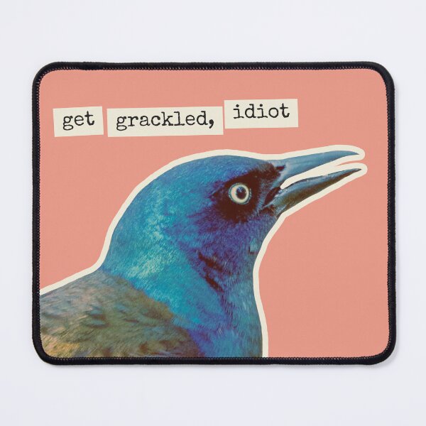 Item preview, Get grackled, idiot designed and sold by Bookboned.