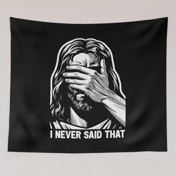 Item preview, Jesus Never Said That designed and sold by plushism.
