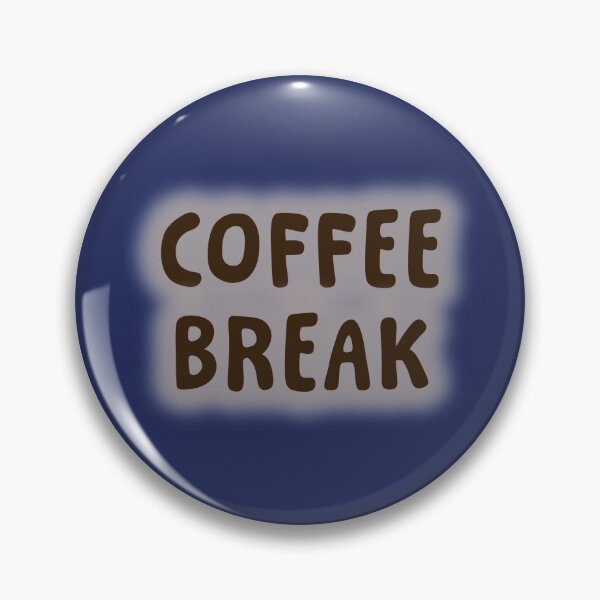 Item preview, Time For A Coffee Break designed and sold by Elinda96.