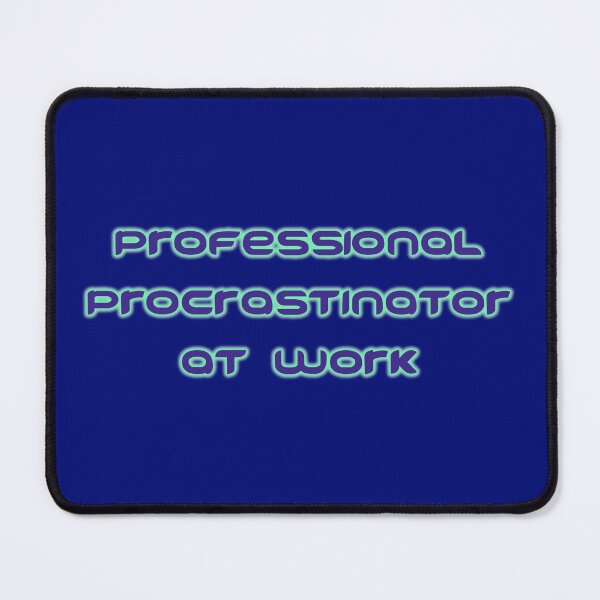 Item preview, Professional Procrastinator Working designed and sold by Elinda96.