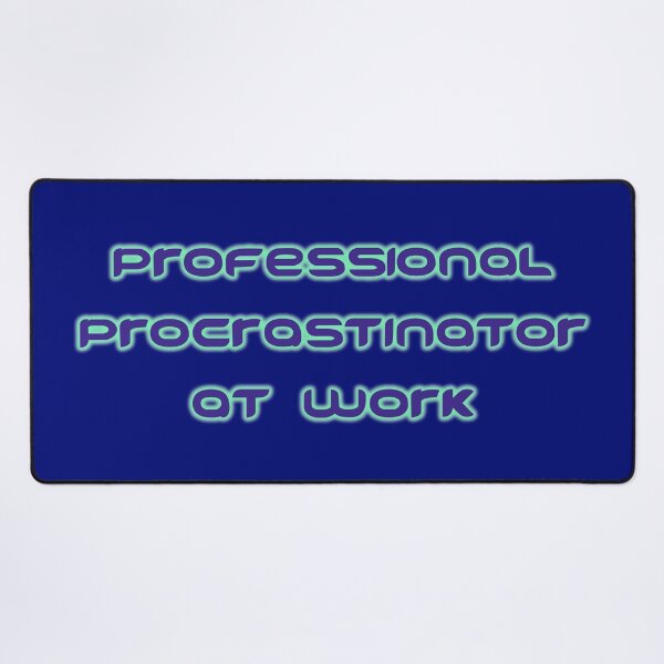 Item preview, Professional Procrastinator Working designed and sold by Elinda96.