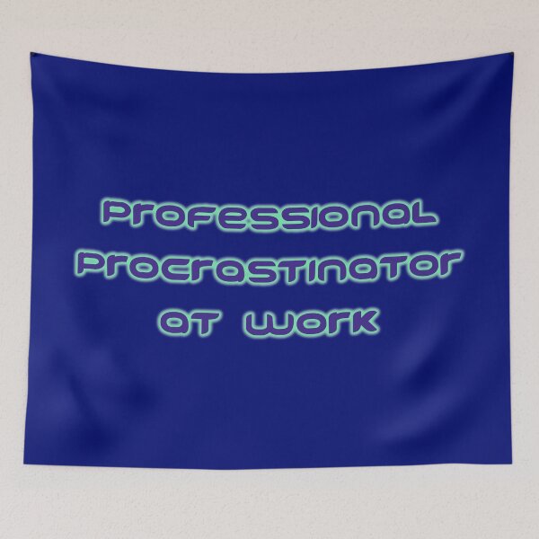 Item preview, Professional Procrastinator Working designed and sold by Elinda96.