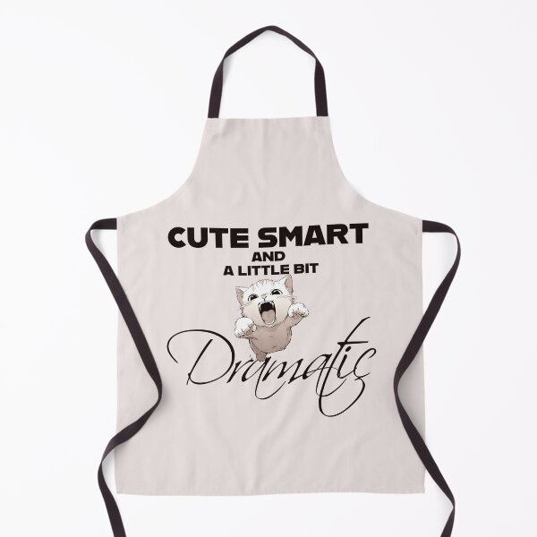 Item preview, "Cute, but a Little Bit Dramatic" designed and sold by La Loca.