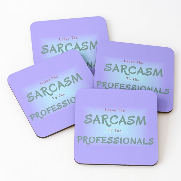 Item preview, Leave The Sarcasm To The Professionals designed and sold by Elinda96.