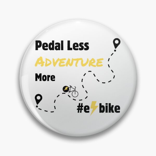 Item preview, Pedal Less Adventure More - e-bike designed and sold by Trekwise Apparel.
