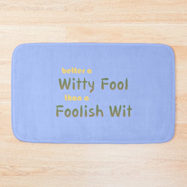 Item preview, Better a Witty Fool designed and sold by Elinda96.