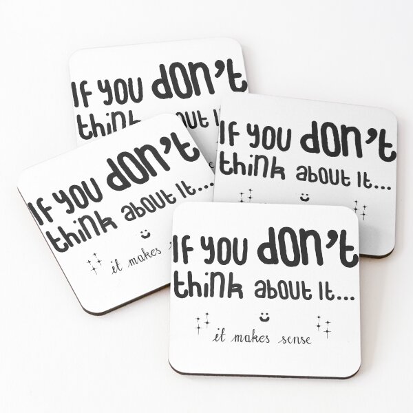 Item preview, 'If You Don't Think About It, It Makes Sense' Graphic Design designed and sold by Juicy-Culture Art.