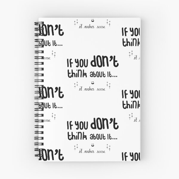 Item preview, 'If You Don't Think About It, It Makes Sense' Graphic Design designed and sold by Juicy-Culture Art.