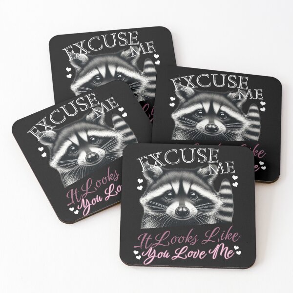 Item preview, Adorable Raccoon-Excuse Me, It Looks Like You Love Me. designed and sold by LovesLuLu.