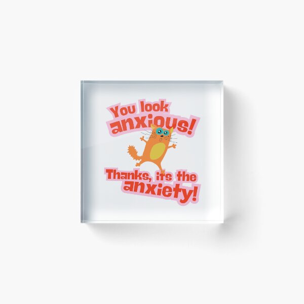 Item preview, You look anxious designed and sold by Dirtpathdesigns.